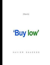 Buy Low (How To)