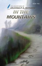 In the Mountains (the Adventures of Archibald and Jockabeb)