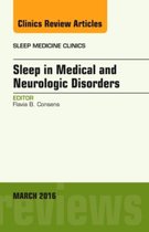 Sleep In Medical And Neurologic Disorders, An Issue Of Sleep