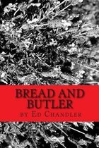 Bread and Butler