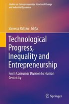 Studies on Entrepreneurship, Structural Change and Industrial Dynamics - Technological Progress, Inequality and Entrepreneurship