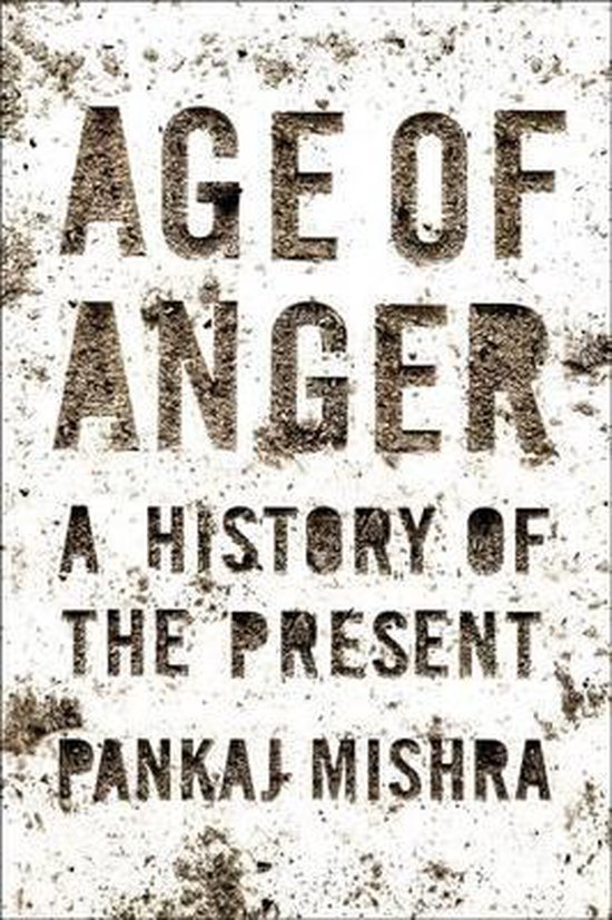 Pankaj Mishra - Age of Anger