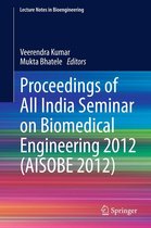 Lecture Notes in Bioengineering - Proceedings of All India Seminar on Biomedical Engineering 2012 (AISOBE 2012)