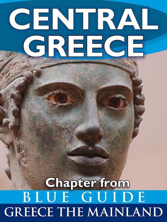 Central Greece with Delphi Blue Guide Chapter (ebook), Blue Guides
