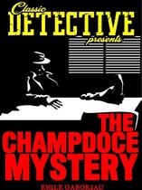 Classic Detective Presents - The Champdoce Mystery