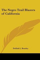 The Negro Trail Blazers Of California