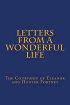 Letters From A Wonderful Life