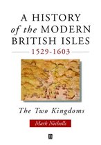A History of the Modern British Isles, 1529-1603