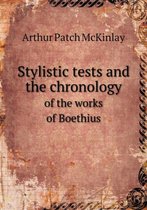 Stylistic tests and the chronology of the works of Boethius