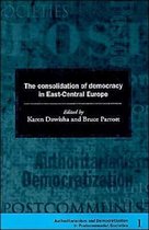 Democratization and Authoritarianism in Post-Communist SocietiesSeries Number 1-The Consolidation of Democracy in East-Central Europe