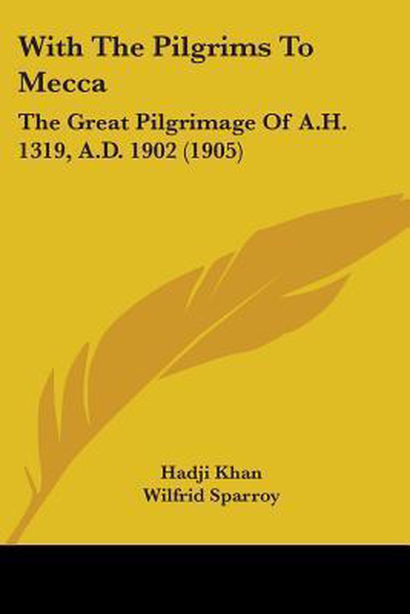 With The Pilgrims To Mecca van Hadji Khan