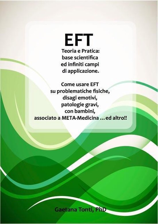 EFT Teoria e Pratica: base scientifica ed infiniti campi di  ... - cover