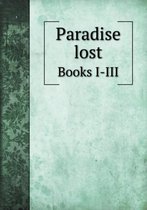 Paradise Lost Books I-III