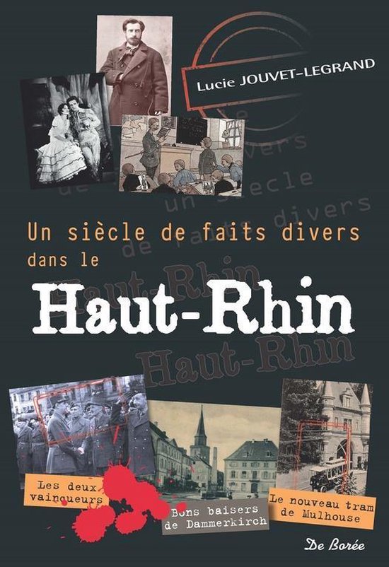 Histoire & documents – Un siècle de faits divers dans le Haut-Rhin