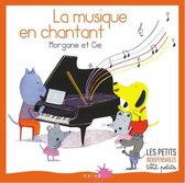 Morgane Et Cie - La Musique En Chantant (CD)
