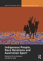 Sport in the Global Society – Contemporary Perspectives - Indigenous People, Race Relations and Australian Sport