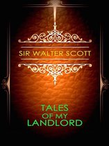 Sir Walter Scott Tales of My Landlord