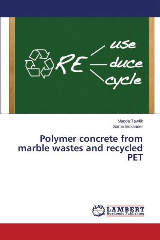 Polymer concrete from marble wastes and recycled PET - cover