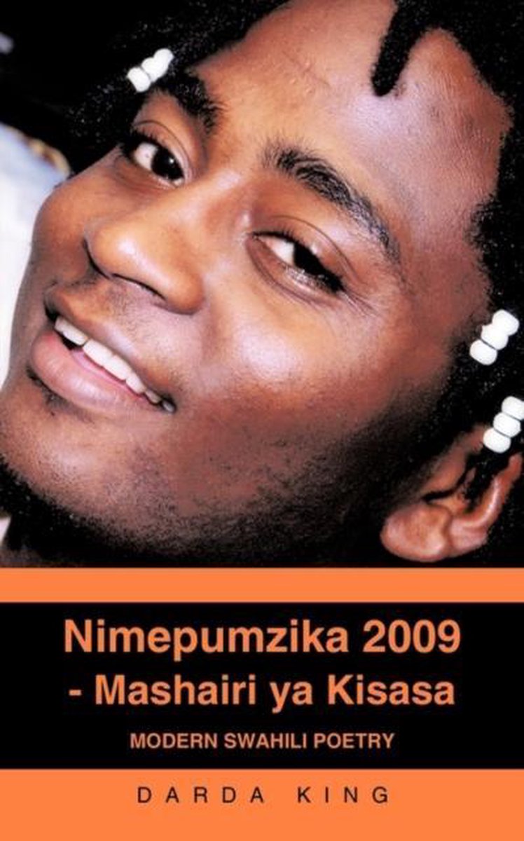 Nimepumzika 2009 - Mashairi YA Kisasa - Darda King