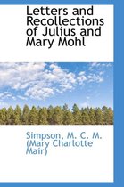 Letters and Recollections of Julius and Mary Mohl