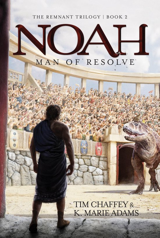 The Remnant Triology 2 - Noah: Man of Resolve - cover