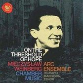 On the Threshold of Hope: Mieczyslaw Weinberg Chamber Music