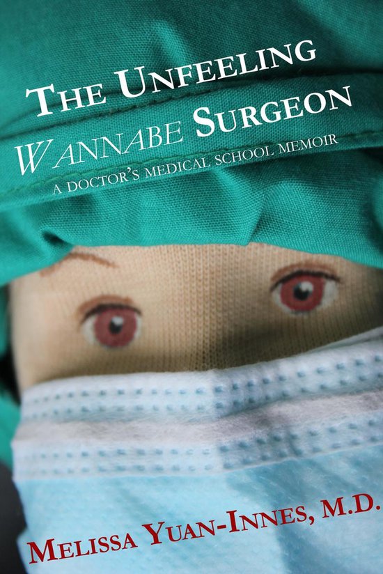 Unfeeling Doctor Series 3 - The Unfeeling Wannabe Surgeon: A ... - cover
