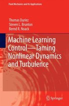Machine Learning Control Taming Nonlinear Dynamics and Turbulence