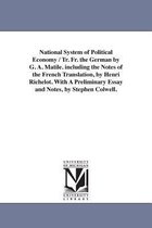 National System Of Political Economy / Tr. Fr. The German By
