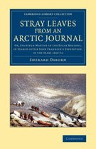 Cambridge Library Collection - Polar Exploration- Stray Leaves from an Arctic Journal