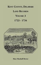Kent County, Delaware Land Records, Volume 3
