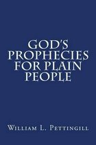 God's Prophecies for Plain People