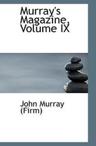 Murray's Magazine, Volume IX