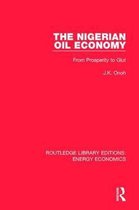 Routledge Library Editions: Energy Economics-The Nigerian Oil Economy
