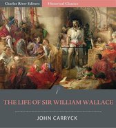 The Life of Sir William Wallace