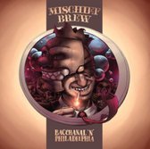 Mischief Brew - Bacchanal 'N' Philadelphia (LP)