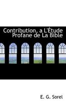 Contribution, A L'Etude Profane de la Bible