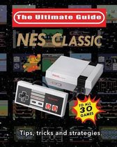 NES Classic: The Ultimate Guide