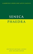 Cambridge Greek and Latin Classics- Seneca: Phaedra