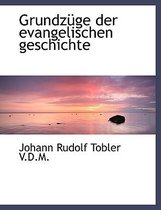 Grundzuge Der Evangelischen Geschichte