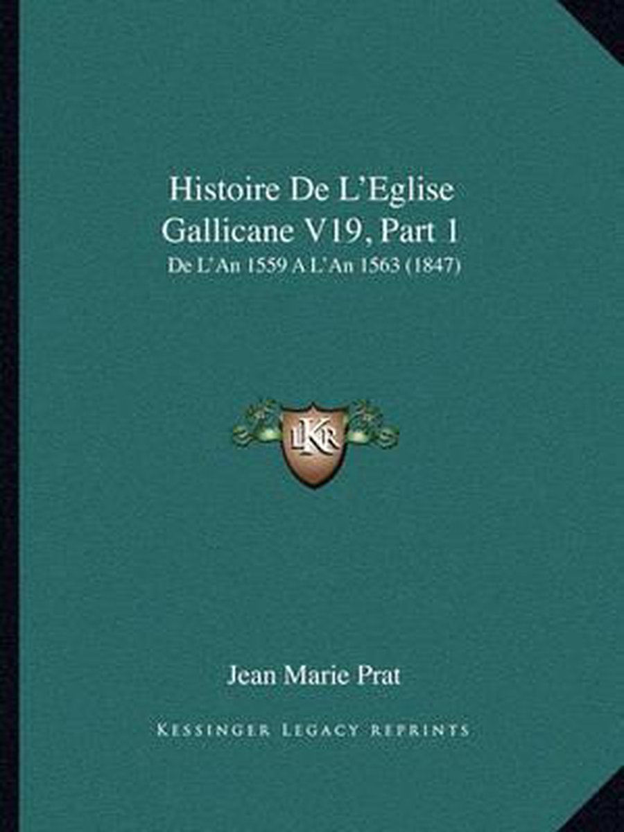 Histoire de L'Eglise Gallicane V19, Part 1 op Prijzenvolger.com