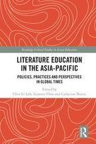 Routledge Critical Studies in Asian Education - Literature Education in the Asia-Pacific