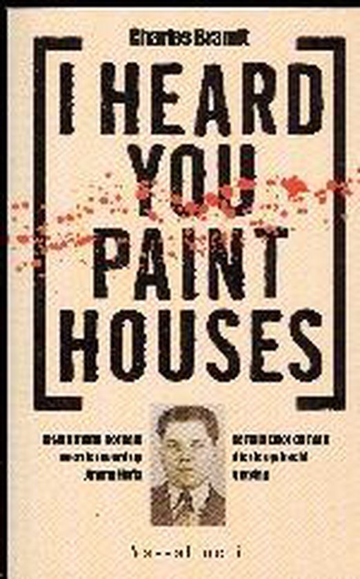 I Heard You Paint Houses, Charles Brandt 9789050005456 Boeken