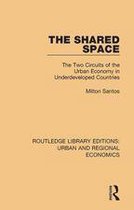 Routledge Library Editions: Urban and Regional Economics - The Shared Space