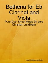 Bethena for Eb Clarinet and Viola - Pure Duet Sheet Music By Lars Christian Lundholm