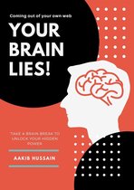 Your Brain Lies