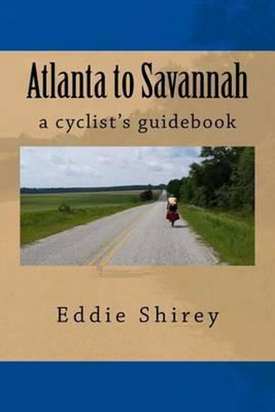Atlanta to Savannah, Eddie Shirey 9780692307588 Boeken
