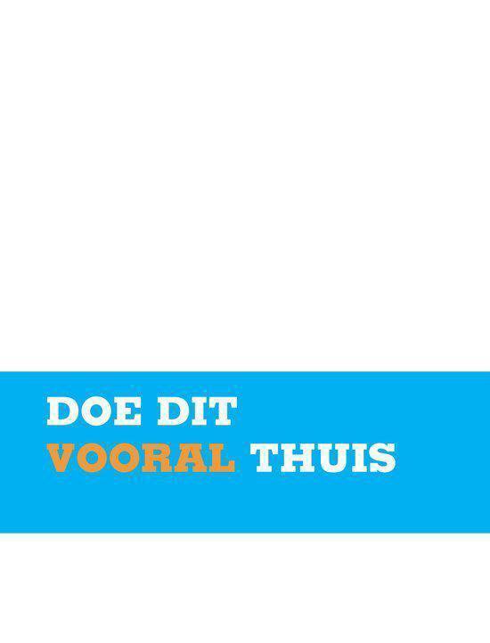 Doe dit vooral thuis