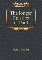 The longer Epistles of Paul