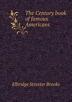 The Century book of famous Americans